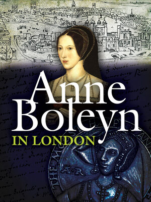 cover image of Anne Boleyn in London